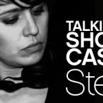 Talking Shopcast 05: Steffi is archived this week