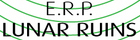 E.R.P., Lunar Ruins